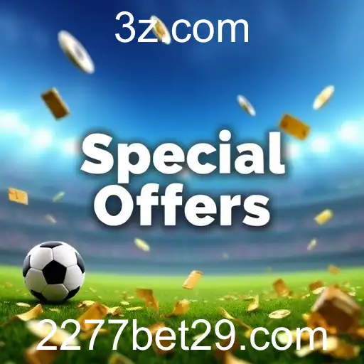 Explorando as Ofertas Especiais no 2277 Bet: Oportunidades de Apostas Imperdíveis